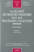 Couverture du livre « La securite des marches financiers face aux procedures collectives - vol400 » de Robine D. aux éditions Lgdj