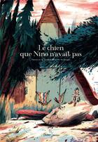 Couverture du livre « Le chien que Nino n'avait pas » de Edward Van De Vendel et Anton Van Hertbruggen aux éditions Didier Jeunesse