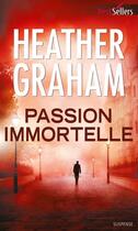 Couverture du livre « Passion immortelle » de Heather Graham aux éditions Harlequin