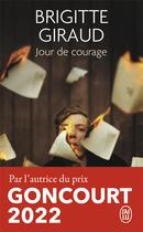 Couverture du livre « Jour de courage » de Brigitte Giraud aux éditions J'ai Lu