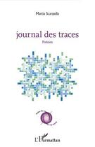 Couverture du livre « Journal des traces » de Mattia Scarpulla aux éditions Editions L'harmattan