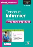 Couverture du livre « Concours infirmier ; entrée en IFSI ; 1400 tests d'aptitude (concours 2017) » de Olivier Sorel et Drevet Sebastien aux éditions Vuibert