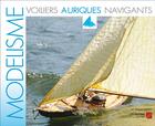 Couverture du livre « Modélisme ; voiliers auriques navigants » de Jacques Robert aux éditions Editions Du Net