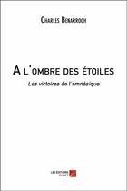 Couverture du livre « À l'ombre des étoiles » de Charles Benarroch aux éditions Editions Du Net