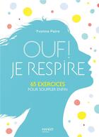 Couverture du livre « Ouf ! je respire.... 65 exercices pour souffler enfin ! » de Yvonne Paire et Marion Dubois aux éditions Mango