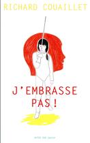 Couverture du livre « J'embrasse pas ! » de Richard Couaillet aux éditions Actes Sud Jeunesse