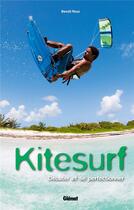 Couverture du livre « Kitesurf ; s'initier et progresser » de Benoit Roux aux éditions Glenat