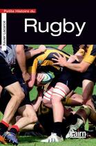 Couverture du livre « Petite histoire du rugby » de Xavier Lacarce aux éditions Cairn
