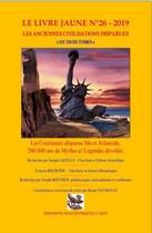 Couverture du livre « Le livre jaune t.26 - les anciennes civilisations disparues » de Joseph Castelli aux éditions Editions Maconniques