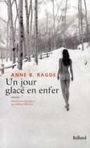 Couverture du livre « Un jour glacé en enfer » de Anne Birkefeldt Ragde aux éditions Balland