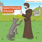 Couverture du livre « Saint François d'Assise » de Alix Teillard et Zavie Bruguiere aux éditions Emmanuel