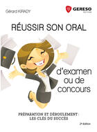 Couverture du livre « Réussir son oral d'examen et de concours (2e édition) » de Gerard Kirady aux éditions Gereso