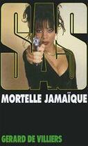 Couverture du livre « SAS Tome 130 : mortelle Jamaïque » de Gerard De Villiers aux éditions Editions Gérard De Villiers