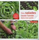 Couverture du livre « Des salades toute l'année dans mon jardin » de Xavier Mathias aux éditions Terre Vivante