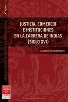 Couverture du livre « Études d'histoire du droit et des idées politiques : justicia, comercio e instituciones en la carrera de indas (siglo xvi) » de Ana Belem Fernandez Castro aux éditions Putc