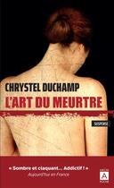 Couverture du livre « L'art du meurtre » de Duchamp Chrystel aux éditions Archipoche