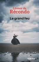 Couverture du livre « Le grand feu » de Léonor De Récondo aux éditions Ookilus