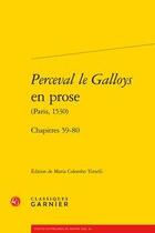 Couverture du livre « Perceval le Galloys en prose (paris, 1530) ; chapitres 59-80 » de  aux éditions Classiques Garnier