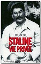 Couverture du livre « Staline, vie privée » de Lilly Marcou aux éditions Calmann-levy