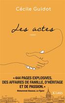 Couverture du livre « Les actes » de Cecile Guidot aux éditions Lattes
