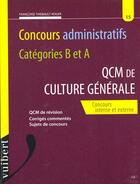 Couverture du livre « Qcm De Culture Generale Categorie A Et Categorie B » de Thiebault-Roger aux éditions Vuibert