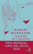 Couverture du livre « La ballade de l'impossible » de Haruki Murakami aux éditions Belfond