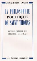 Couverture du livre « La philosophie politique de Saint Thomas » de Jean-Louis Lagor aux éditions Nel