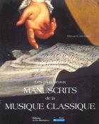 Couverture du livre « Plus Beaux Manuscrits De La Musique Classique (Les) » de Cantagrel/Ayala (De) aux éditions La Martiniere