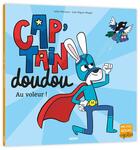 Couverture du livre « Cap'tain doudou au voleur ! » de Hervieux Julien et Luke Seguin-Magee aux éditions Auzou