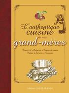 Couverture du livre « Authentique cuisine de nos grand-mères » de  aux éditions Ouest France