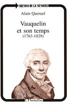 Couverture du livre « Vauquelin et son temps » de Alain Queruel aux éditions L'harmattan
