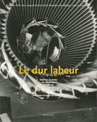 Couverture du livre « Le dur labeur » de  aux éditions Actes Sud