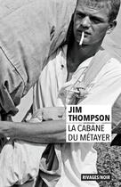 Couverture du livre « La cabane du métayer » de Jim Thompson aux éditions Rivages