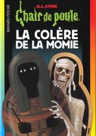 Couverture du livre « Chair de poule Tome 22 : la colère de la momie » de R. L. Stine aux éditions Bayard Jeunesse