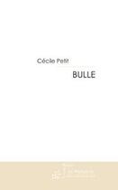 Couverture du livre « Bulle » de Petit-C aux éditions Editions Le Manuscrit