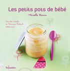 Couverture du livre « Les petits pots de bébé » de Arielle Rosin aux éditions First