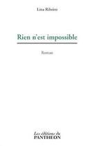 Couverture du livre « Rien n'est impossible » de Lina Ribeiro aux éditions Editions Du Panthéon