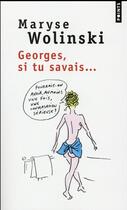 Couverture du livre « Georges, si tu savais... » de Maryse Wolinski aux éditions Points