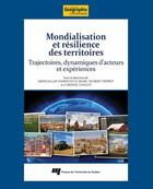 Couverture du livre « Mondialisation et résilience des territoires » de Abdelillah Hamdouch et Marc-Hubert Depret et Corinne Tanguy aux éditions Pu De Quebec