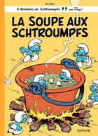 Couverture du livre « Les Schtroumpfs Tome 10 : la soupe aux Schtroumpfs » de Peyo aux éditions Dupuis