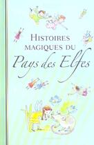 Couverture du livre « Histoires Magiques Du Pays Des Elfes » de Walter Oliviers aux éditions Chantecler