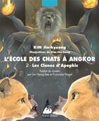 Couverture du livre « L'école des chats à Angkor t.2 ; les clones d'Apophis » de Jin-Kyeong Kim et Jae-Hong Kim aux éditions Picquier
