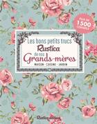 Couverture du livre « Les bons petits trucs Rustica de nos grands-mères » de  aux éditions Rustica