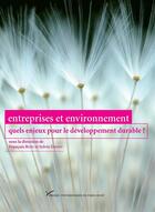 Couverture du livre « Entreprises et environnement ; quels enjeux pour le dévéloppement durable ? » de Sylvie Daviet et Francois Bost aux éditions Presses Universitaires De Paris Nanterre