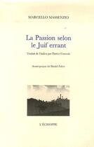 Couverture du livre « La passion selon le juif errant » de Marcello Massenzio aux éditions L'echoppe