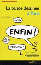 Couverture du livre « La Bande Dessinee A Paris » de Christophe Quillien aux éditions Parigramme