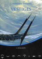 Couverture du livre « Quantika Tome 1 ; vestiges » de Laurence Suhner aux éditions L'atalante