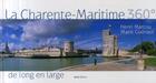 Couverture du livre « La Charente-Maritime de long en large 360° » de Marcou et Guenaut aux éditions Geste