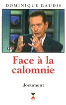 Couverture du livre « Face à la calomnie » de Dominique Baudis aux éditions Fixot