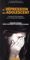 Couverture du livre « La dépression de l'adolescent » de Gilles-Marie Valet et Christine Viat-Berthod aux éditions Jacob-duvernet